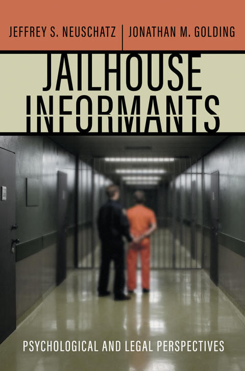 Jailhouse Informants: Psychological and Legal Perspectives