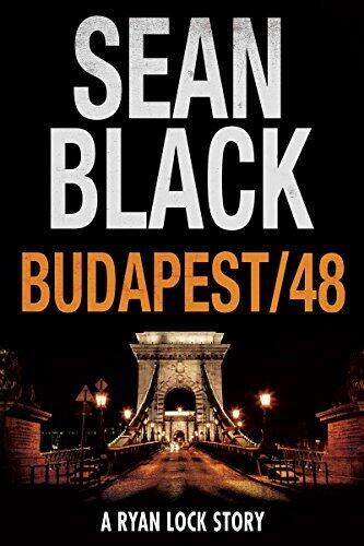 Budapest/48: A Ryan Lock Story
