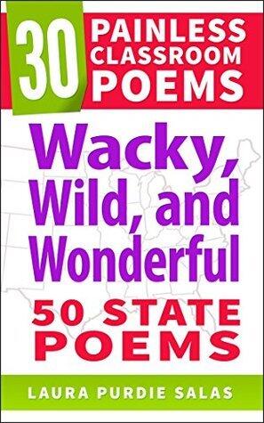 Wacky, Wild, and Wonderful: 50 State Poems
