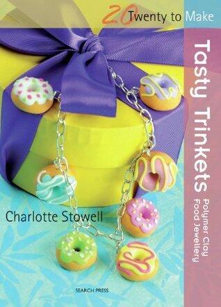 Tasty Trinkets: Polymer Clay Food Jewellery