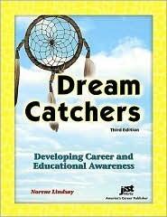 Dream Catchers Developing Career and Educational Awareness Third Edition