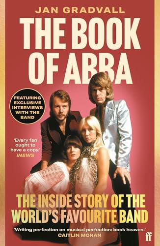 The Book of ABBA: The Inside Story of the World's Favourite Band