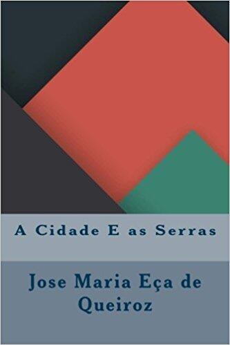 A Cidade e as Serras