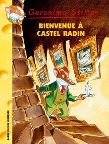 Geronimo Stilton T10 Bienvenue à Castel Radin