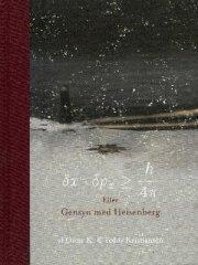 δx·δp↓x >̲ h/4π eller Gensyn med Heisenberg