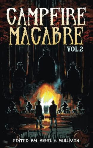 Campfire Macabre: Volume 2