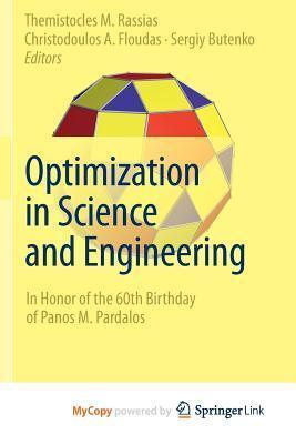 Optimization in Science and Engineering: In Honor of the 60th Birthday of Panos M. Pardalos