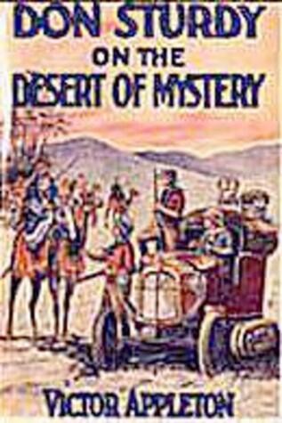 Don Sturdy on the Desert of Mystery or, Autoing in the Land of Caravans