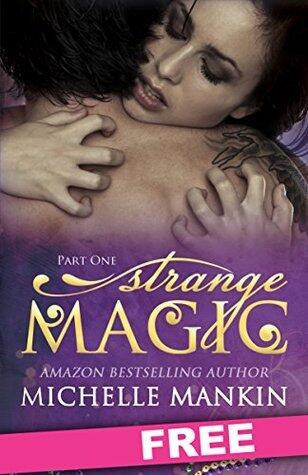 Strange Magic: Part One