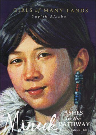 Minuk: Ashes in the Pathway (Girls of Many Lands) by Kirkpatrick Hill