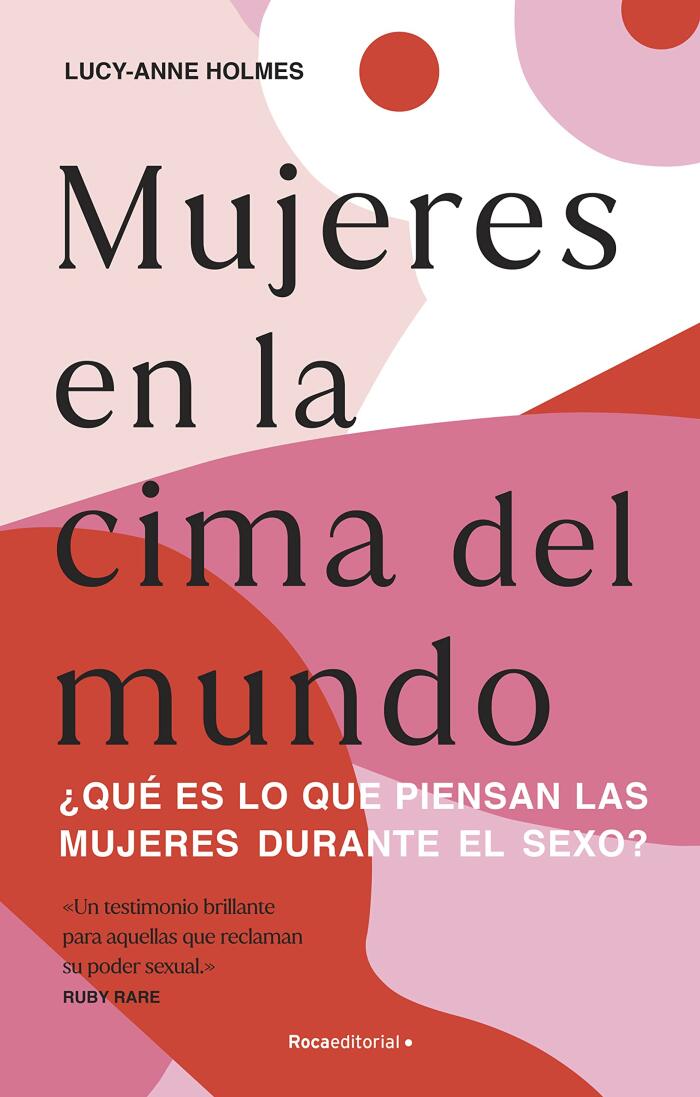 Mujeres en la cima del mundo: lo que piensan las mujeres mientras practican sexo