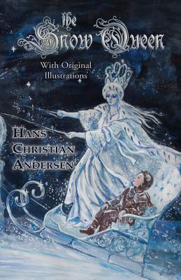 The Snow Queen With Original Illustrations