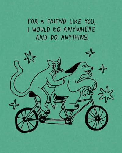 Humor Us Greeting Cards: Friendship - For a friend like you, I would
