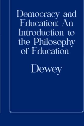 Democracy and Education: An Introduction to the Philosophy of Education: Winter Deluxe Edition