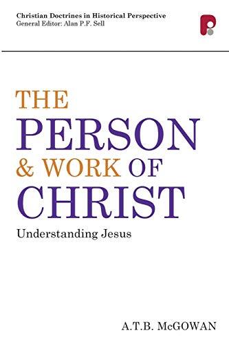 The Person and Work of Christ: Understanding Jesus