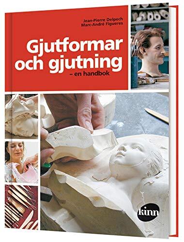 Gjutformar och gjutning : en handbokutformar och gjutning : en handbok