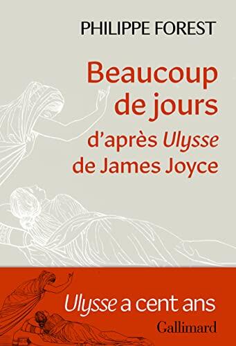 Beaucoup de jours: d'après Ulysse de James Joyce