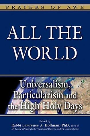 All The World: Universalism, Particularism and the High Holy Days