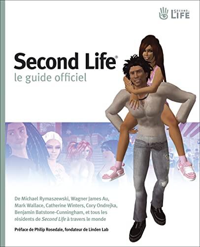 SECOND LIFE LE GUIDE OFFICIEL