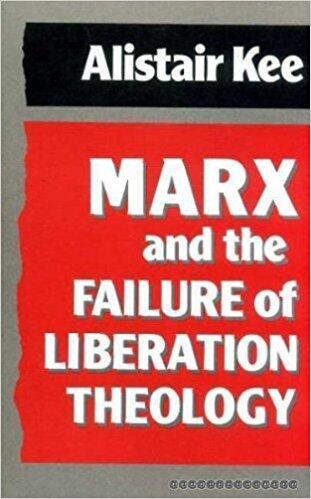 Marx and the Failure of Liberation Theology