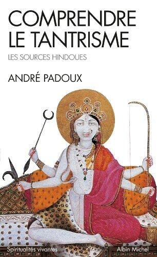 Comprendre le tantrisme : Les sources hindoues
