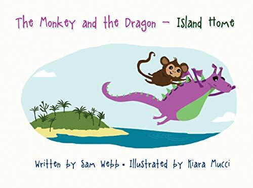 The Monkey and the Dragon: Island Home