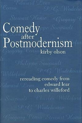 Comedy After Postmodernism: Rereading Comedy from Edward Lear to Charles Willeford