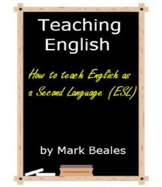 Teaching English: How to teach English as a Second Language
