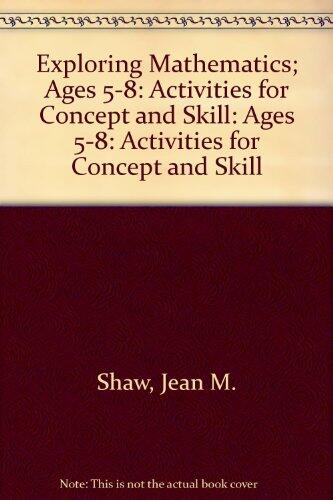 Exploring Mathematics: Activities for Concept and Skill Development (K-3)