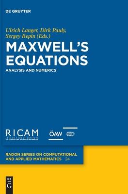 Maxwell’s Equations: Analysis and Numerics