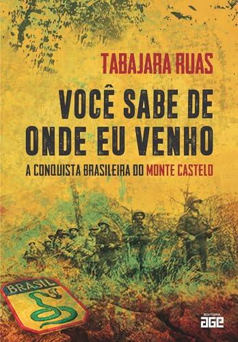 Você sabe de onde eu venho; a conquista brasileira do Monte Castelo