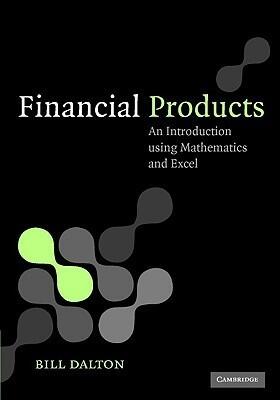 Financial Products: An Introduction Using Mathematics and Excel