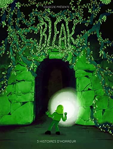 Bleak (3 Histoires d'Horreur, Volume 2)