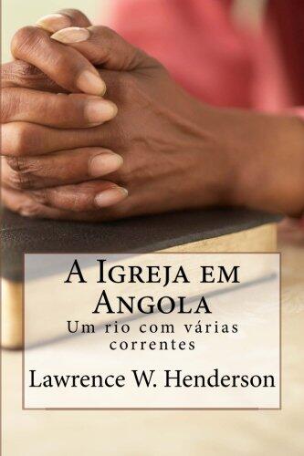 Igreja em Angola: Um rio com varias correntes