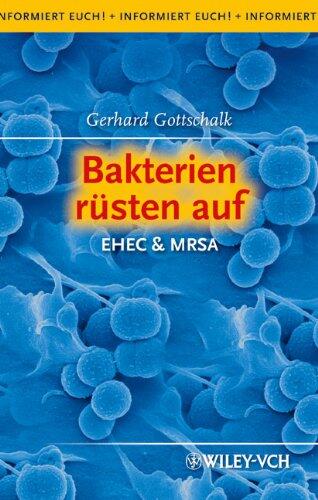 Bakterien rusten auf: EHEC & MRSA