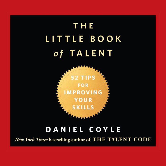The Little Book of Talent: 52 Tips for Improving Your Skills