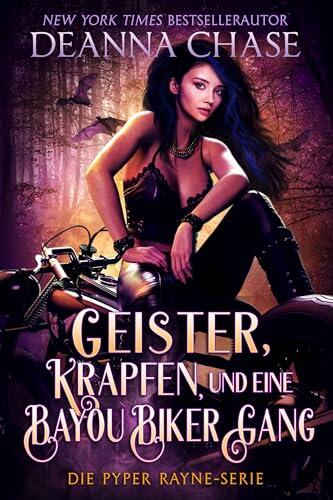 Geister, Krapfen und eine Bayou Biker Gang (Pyper Rayne Serie 3)