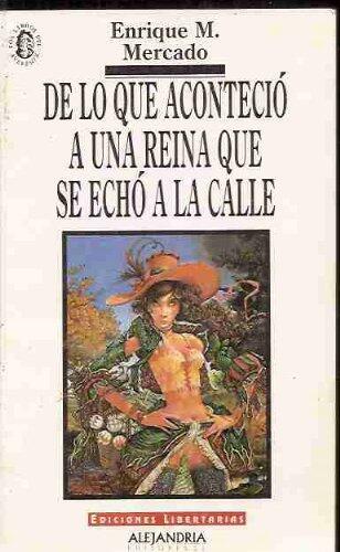 De lo que aconteció a una reina que se echó a la calle (Los libros del avefénix)
