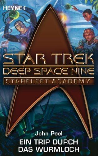 Star Trek - Starfleet Academy: Ein Trip durchs Wurmloch: Roman