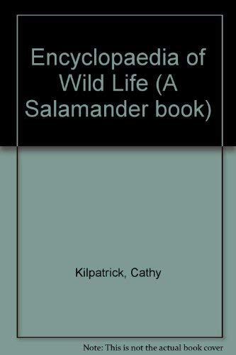 The Encyclopedia of Wild Life