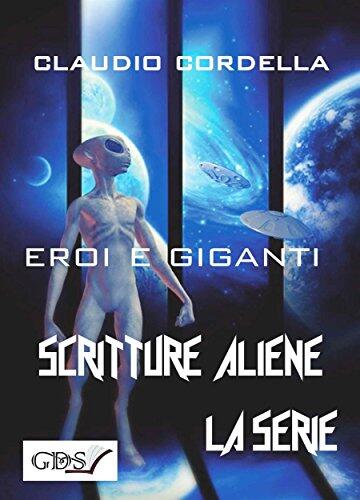 Eroi e giganti (SCRITTURE ALIENE LA SERIE Vol. 26)