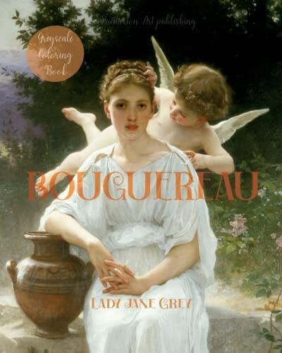 The Most Beautiful Paintings by William-Adolphe Bouguereau (Grayscale Coloring Book)