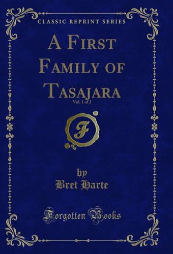 A First Family of Tasajara, Vol. 1 of 2