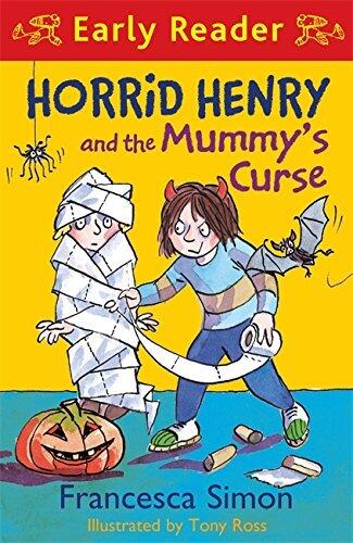 Horrid Henry and the Mummy's Curse (Horrid Henry Early Reader) [Paperback] [Sep 30, 2015] Francesca Simon and Tony Ross
