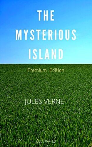 The Mysterious Island: Premium Edition - Illustrated
