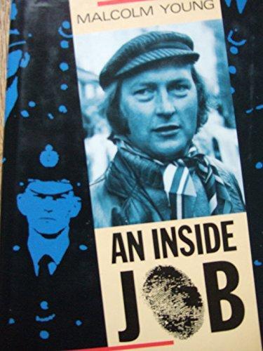 An Inside Job: Policing and Police Culture in Britain