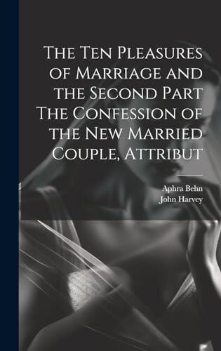 The Ten Pleasures of Marriage and the Second Part The Confession of the New Married Couple, Attribut