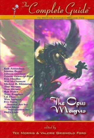 The Complete Guide to Writing Fantasy: The Opus Magnus