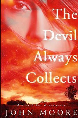 The Devil Always Collects: A Search for Redemption