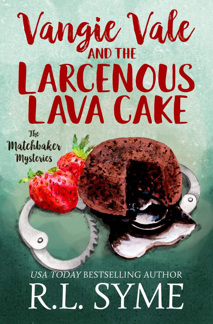 Vangie Vale and the Larcenous Lava Cake